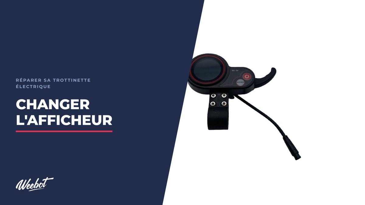 Comment changer l'afficheur d'une trottinette électrique ? - Weebot