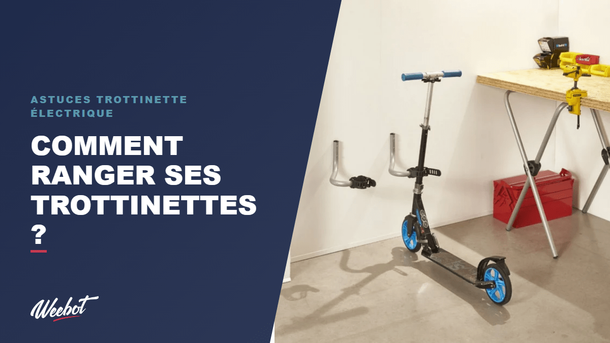 Comment ranger ses trottinettes ? - Weebot