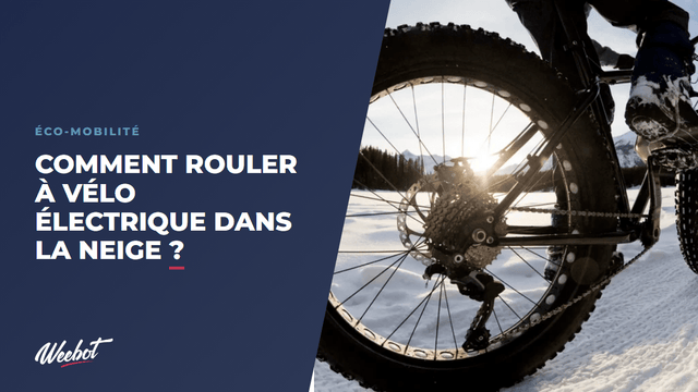 Comment rouler à vélo électrique dans la neige ? Le guide complet