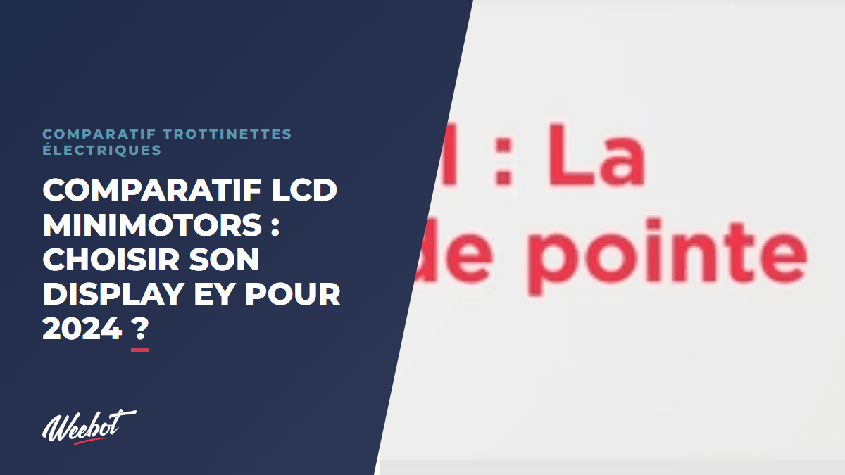 Comparatif LCD Minimotors : Choisir son display EY pour 2024 ? - Weebot