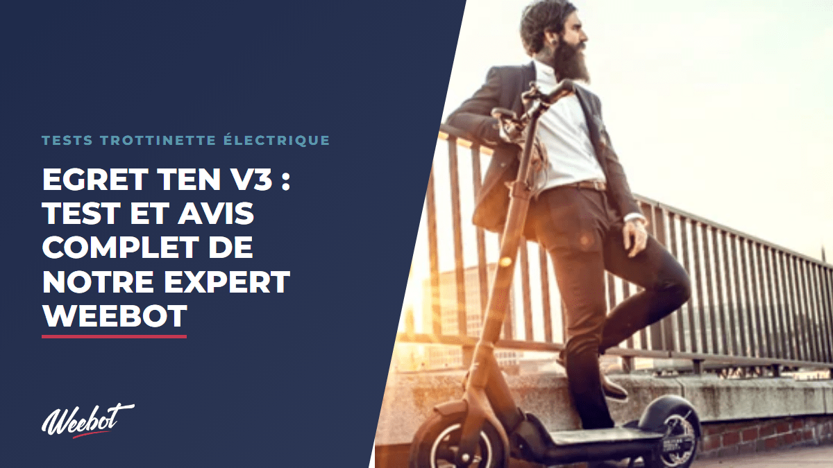 Egret Ten V3 : Test et Avis Complet de notre Expert Weebot - Weebot