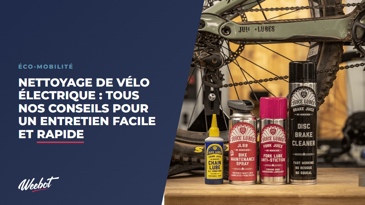 Nettoyage de vélo électrique : Tous nos conseils pour un entretien facile et rapide - Weebot