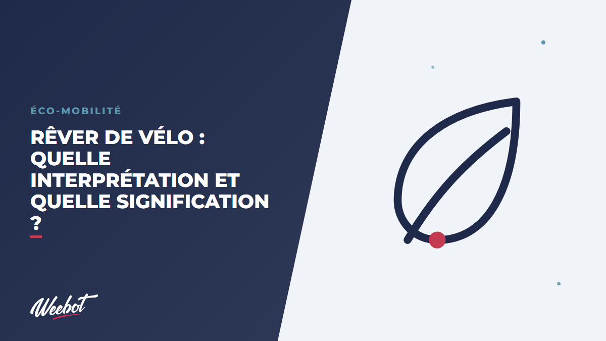 Rêver de Vélo : quelle interprétation et quelle signification ? - Weebot