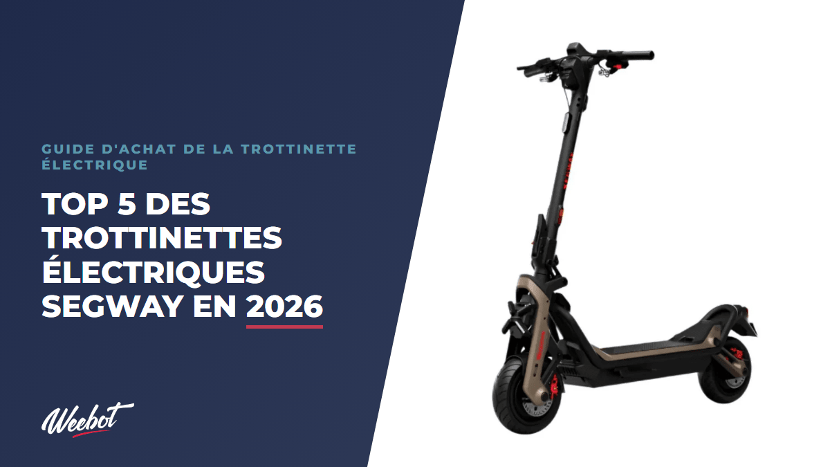 Top 5 des trottinettes électriques Segway en 2026 - Weebot