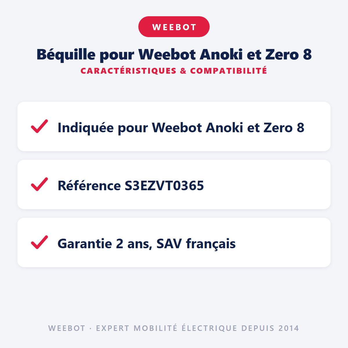Béquille pour Weebot Anoki et Zero 8 : caractéristiques et compatibilité