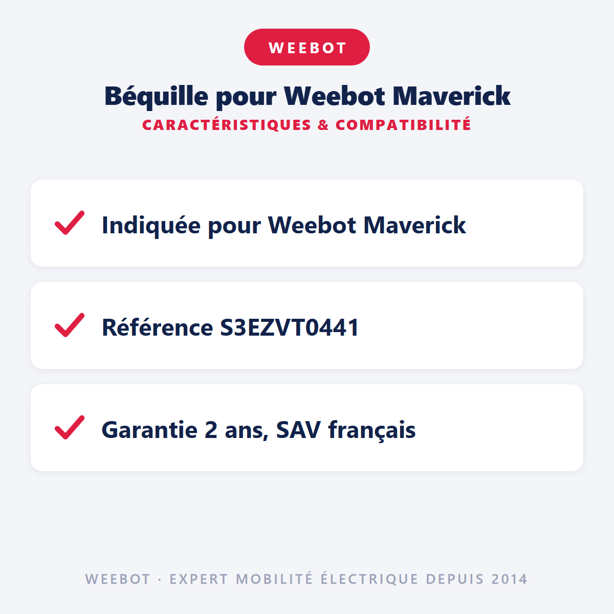Béquille pour Weebot Maverick : caractéristiques et compatibilité