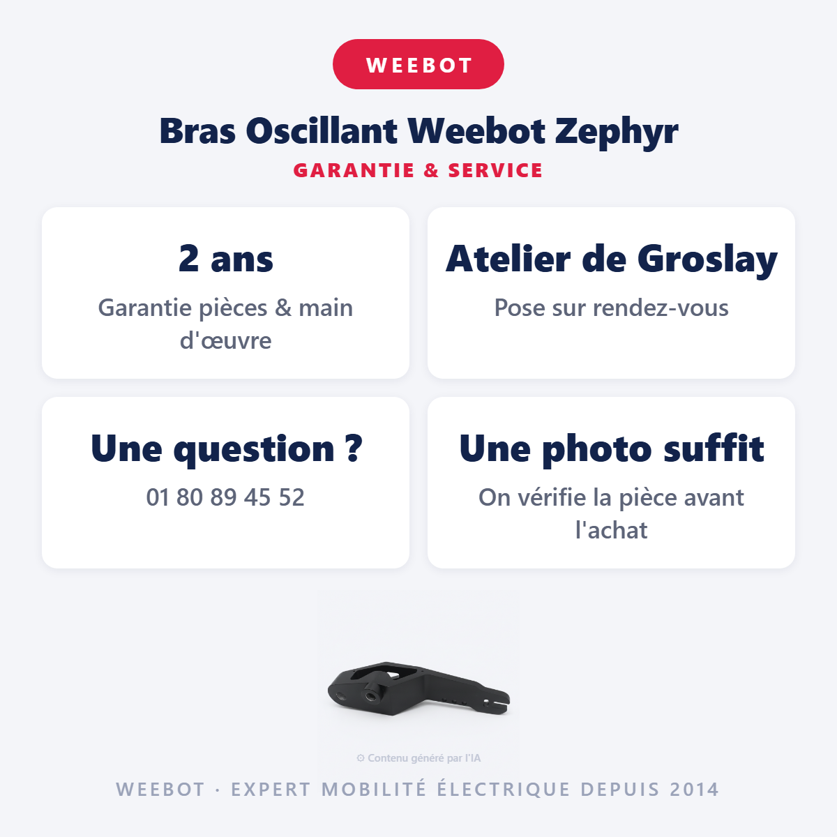 Bras Oscillant Weebot Zephyr : garantie 2 ans et service après-vente