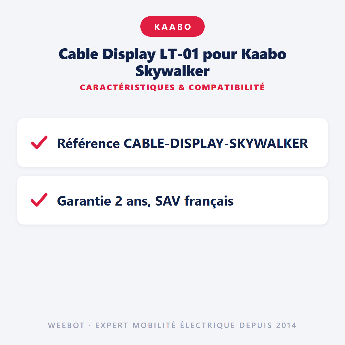 Cable Display LT-01 pour Kaabo Skywalker : caractéristiques et compatibilité