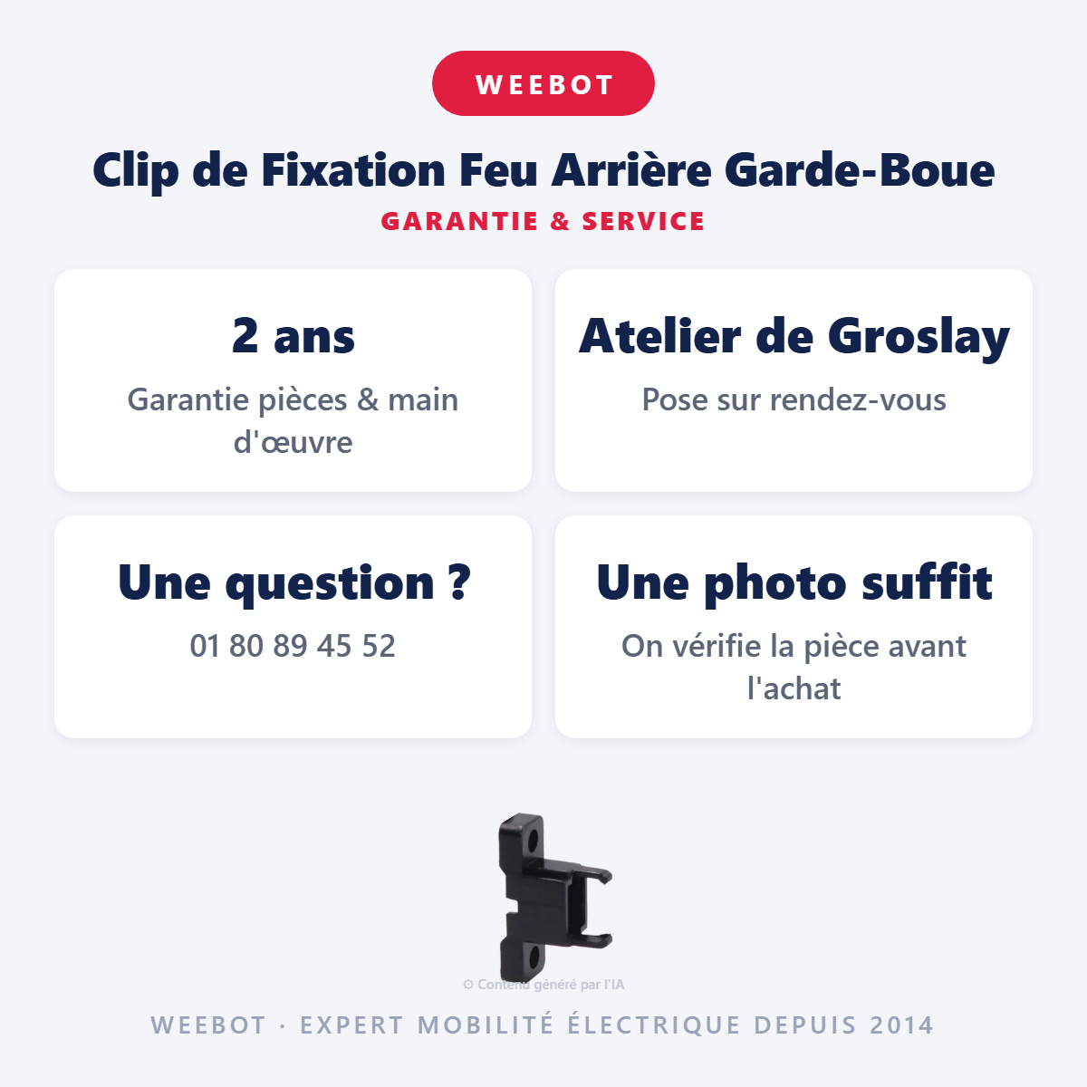 Clip de Fixation Feu Arrière Garde-Boue : garantie 2 ans et service après-vente