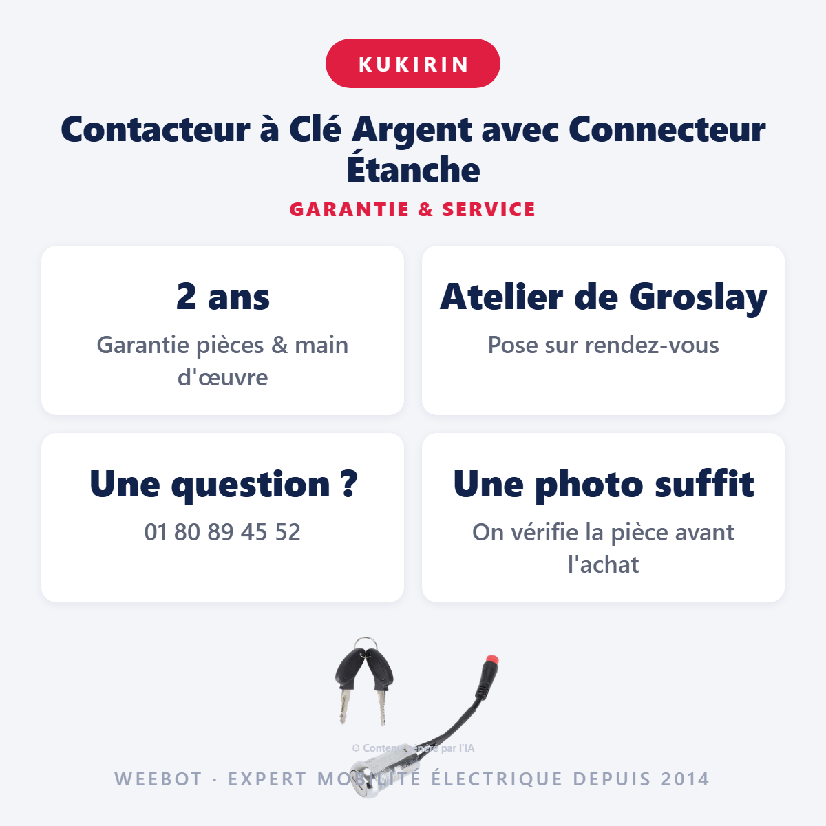 Contacteur à Clé Argent avec Connecteur Étanche : garantie 2 ans et service après-vente