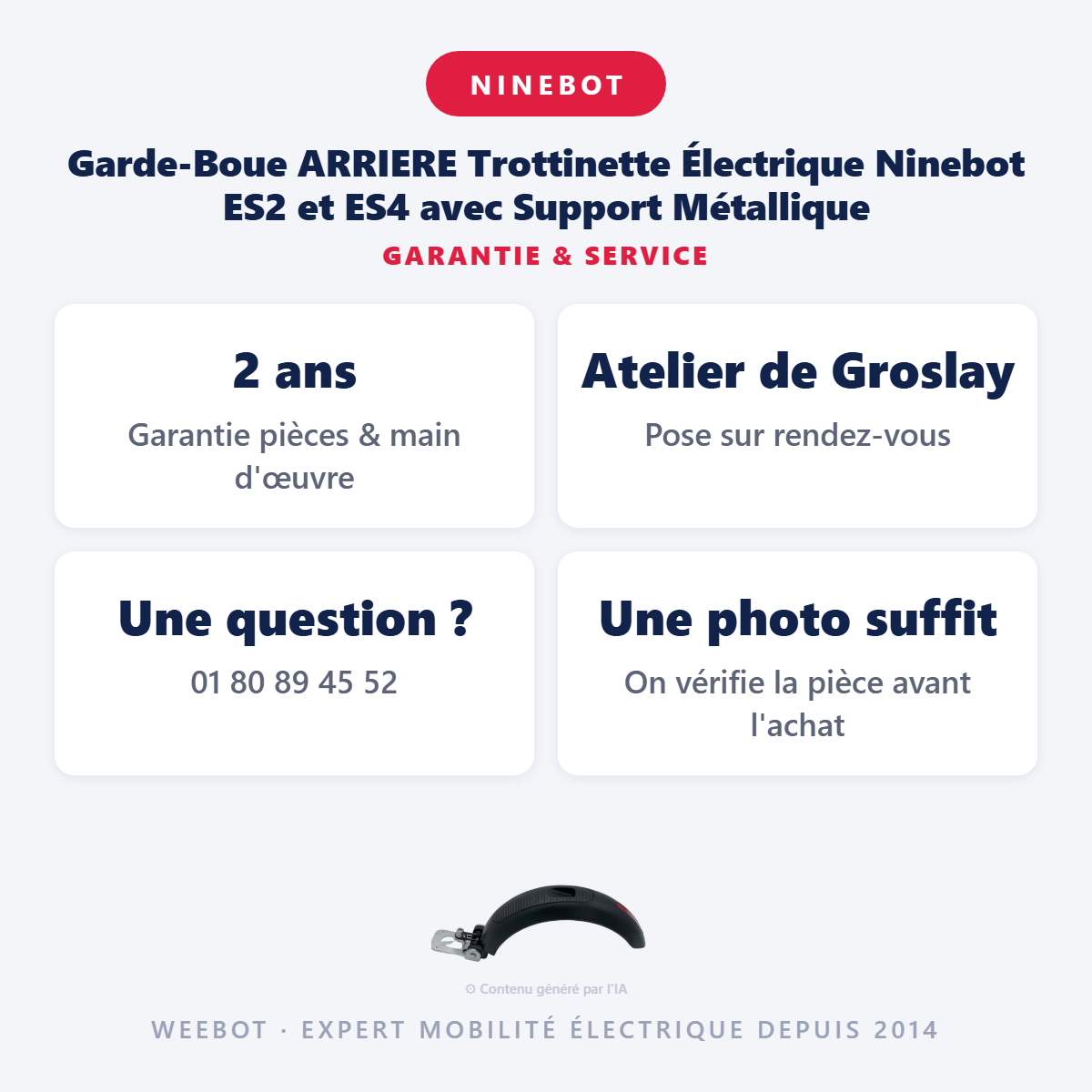 Garde-Boue ARRIERE Trottinette Électrique Ninebot ES2 et ES4 avec Support Métallique : garantie 2 ans et service après-vente