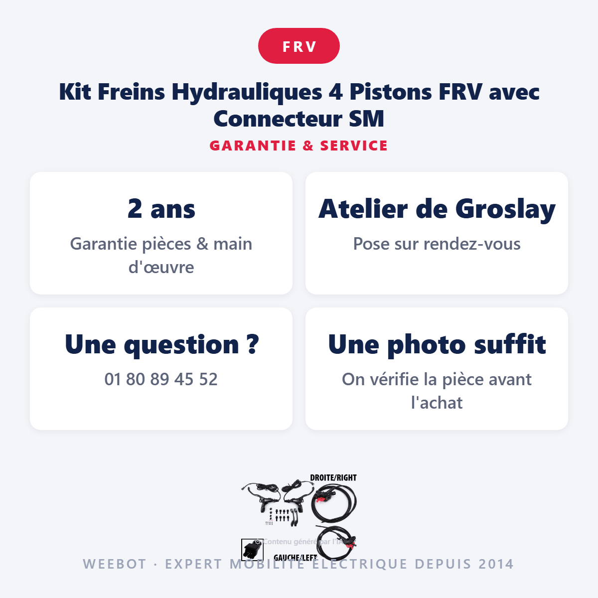 Kit Freins Hydrauliques 4 Pistons FRV avec Connecteur SM (1x AR Gauche / AV Droite + 1x AR Droite / AV Gauche) - Weebot
