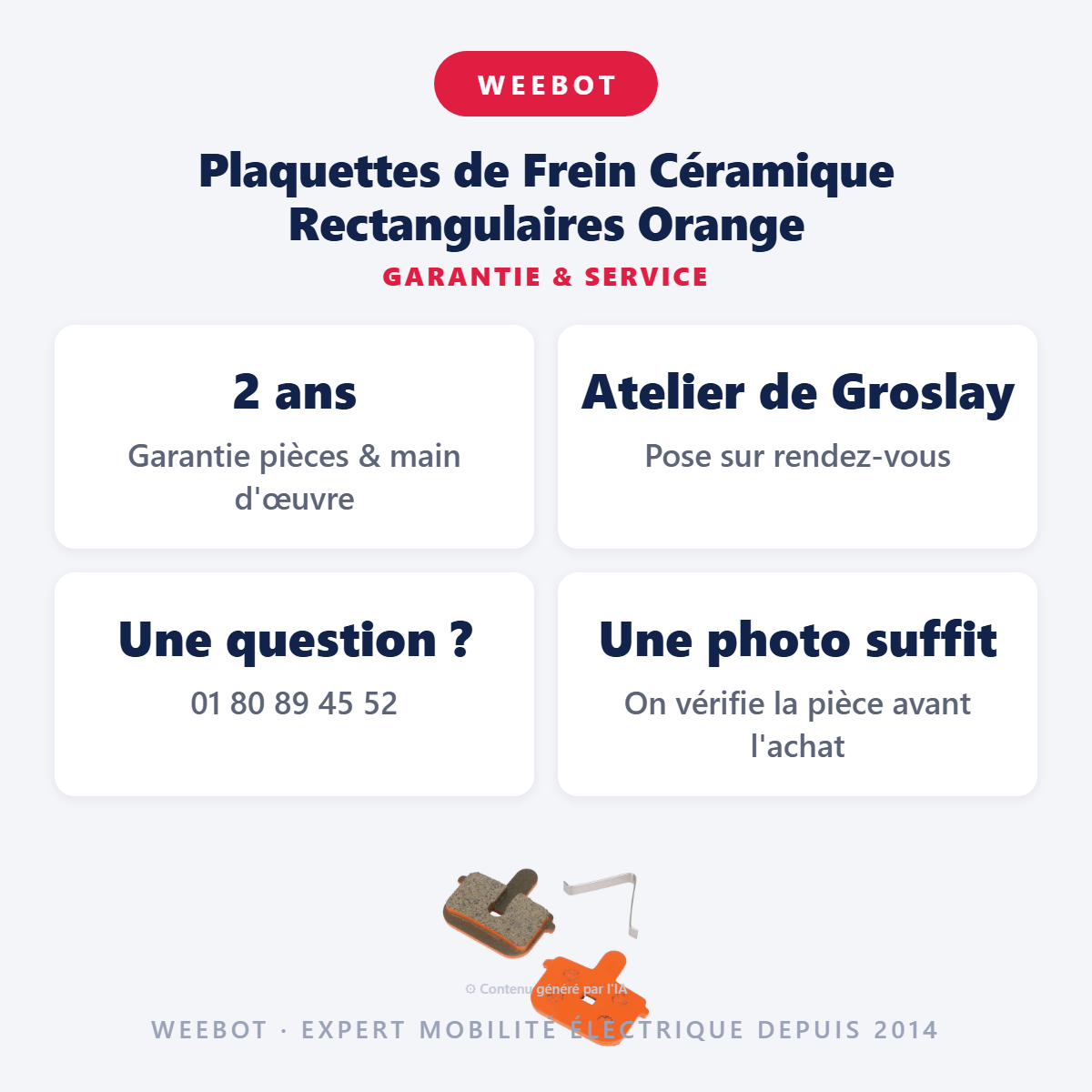 Plaquettes de Frein Céramique Rectangulaires Orange : garantie 2 ans et service après-vente