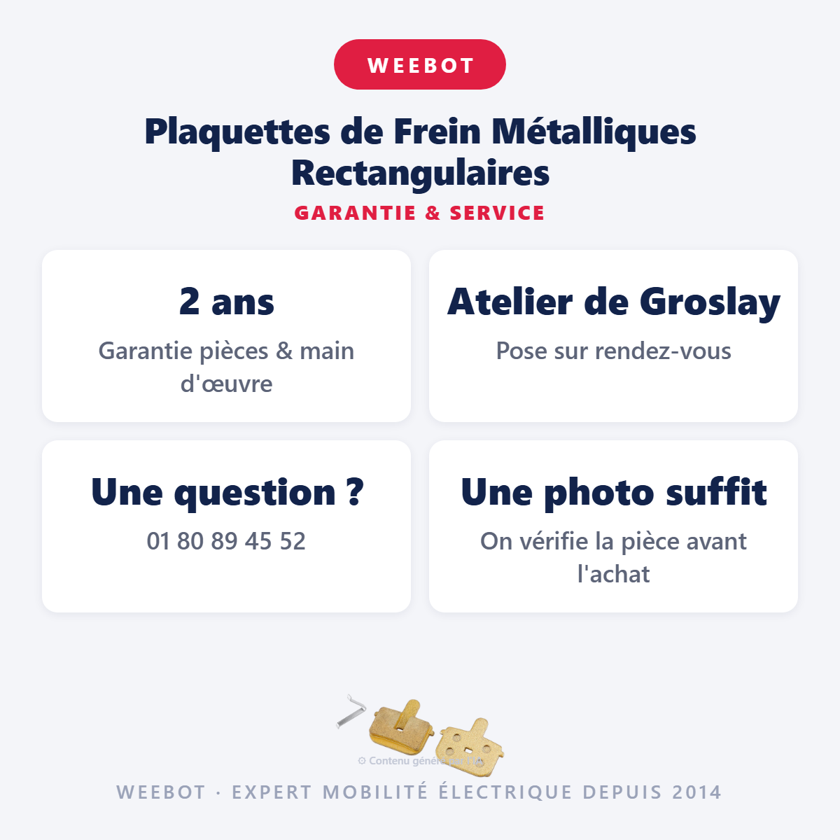 Plaquettes de Frein Métalliques Rectangulaires : garantie 2 ans et service après-vente