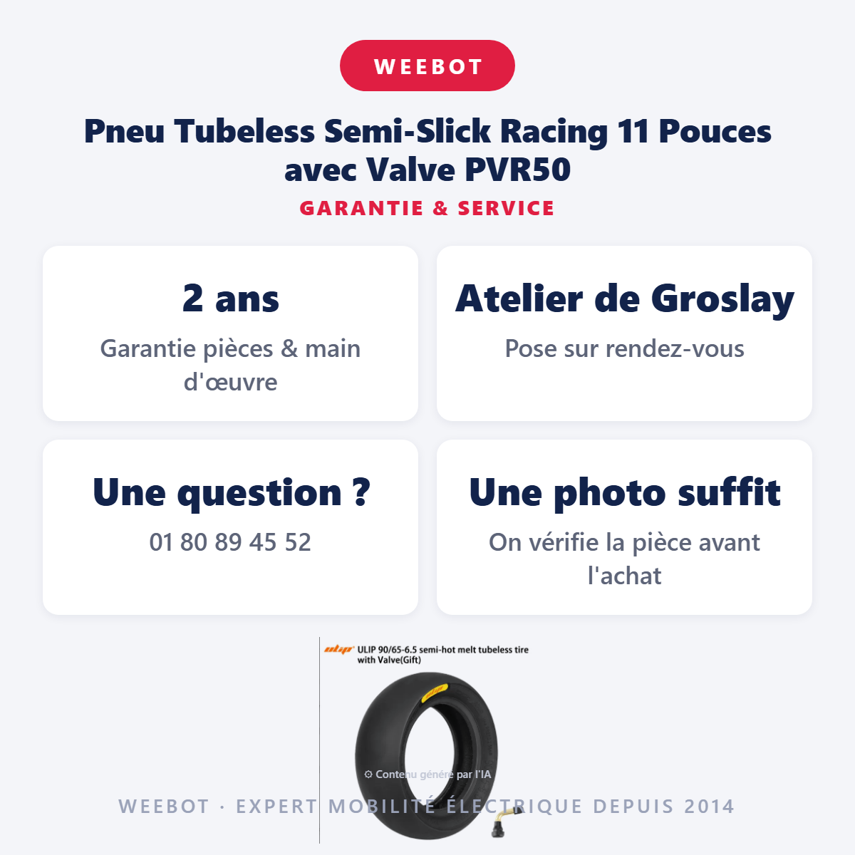 Pneu Tubeless Semi-Slick Racing 11 Pouces avec Valve PVR50 : garantie 2 ans et service après-vente