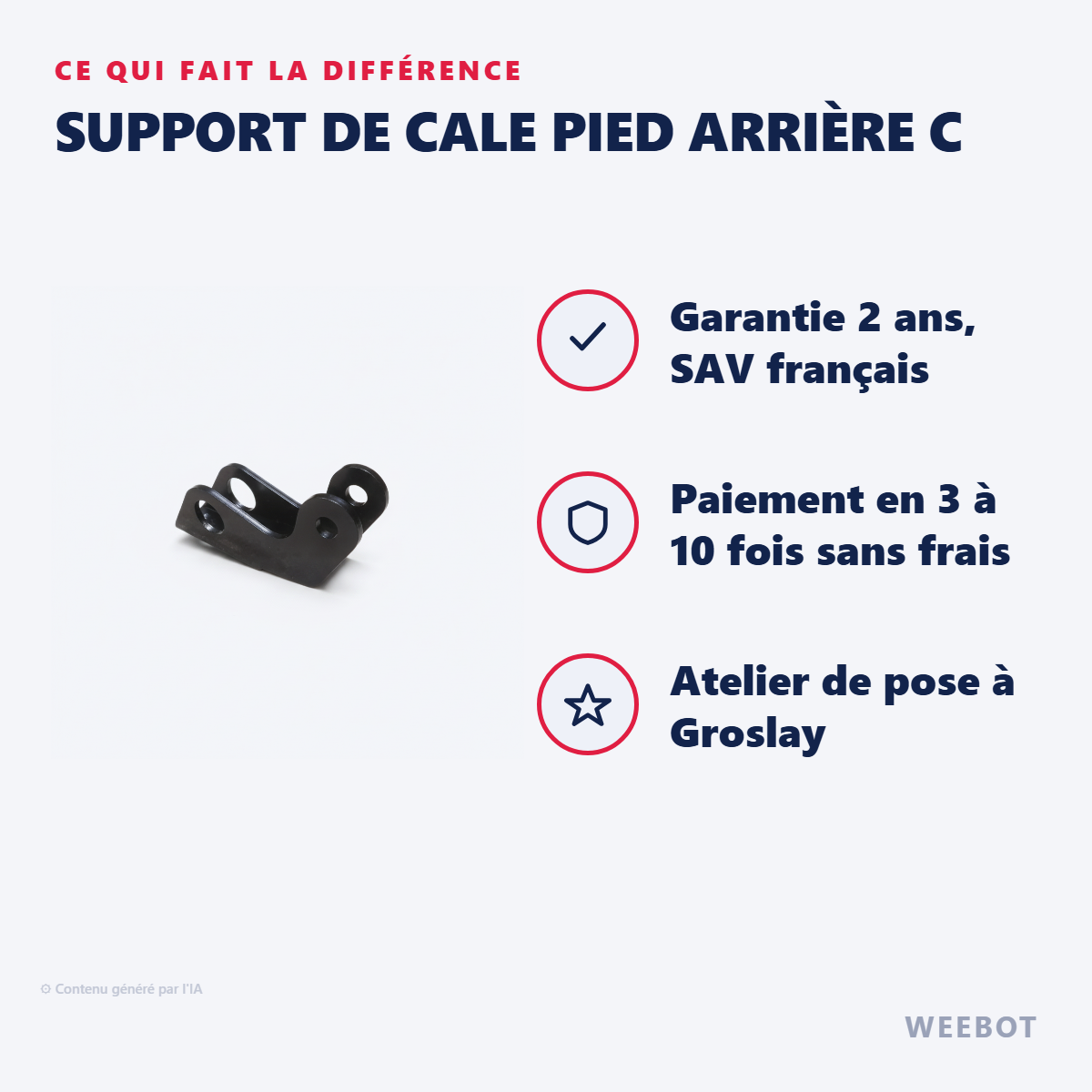 Support de Cale Pied Arrière C : les points forts