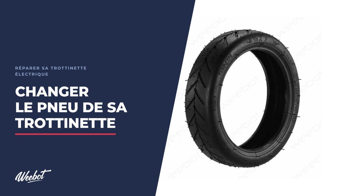 Comment changer le pneu d'une trottinette électrique ? - Weebot