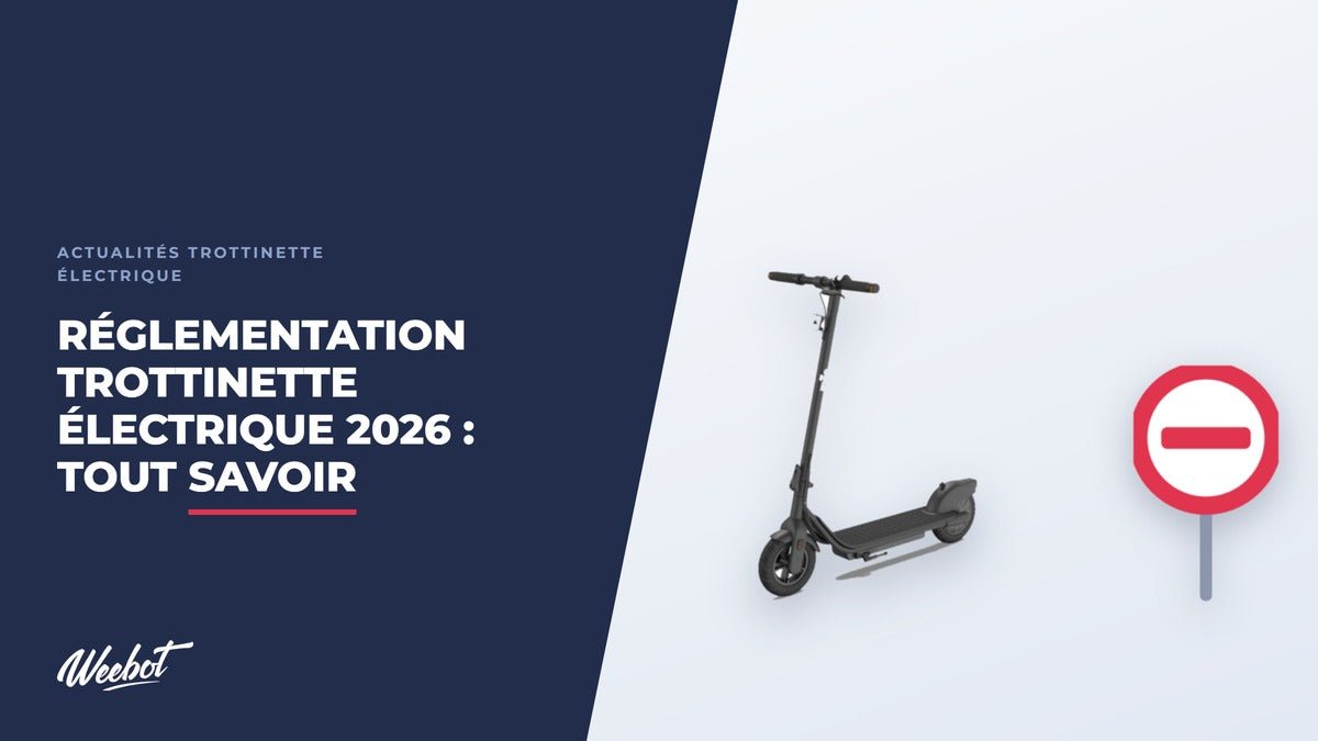 Réglementation Trottinette Électrique 2026 : Tout Savoir - Weebot