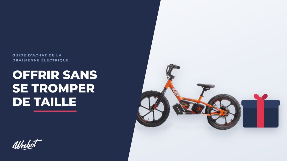 Offrir une draisienne électrique à Noël sans se tromper de taille - Weebot