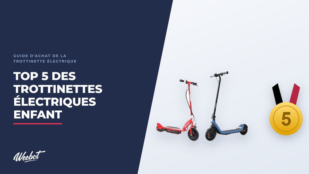 Top 5 des trottinettes électriques enfant - Weebot