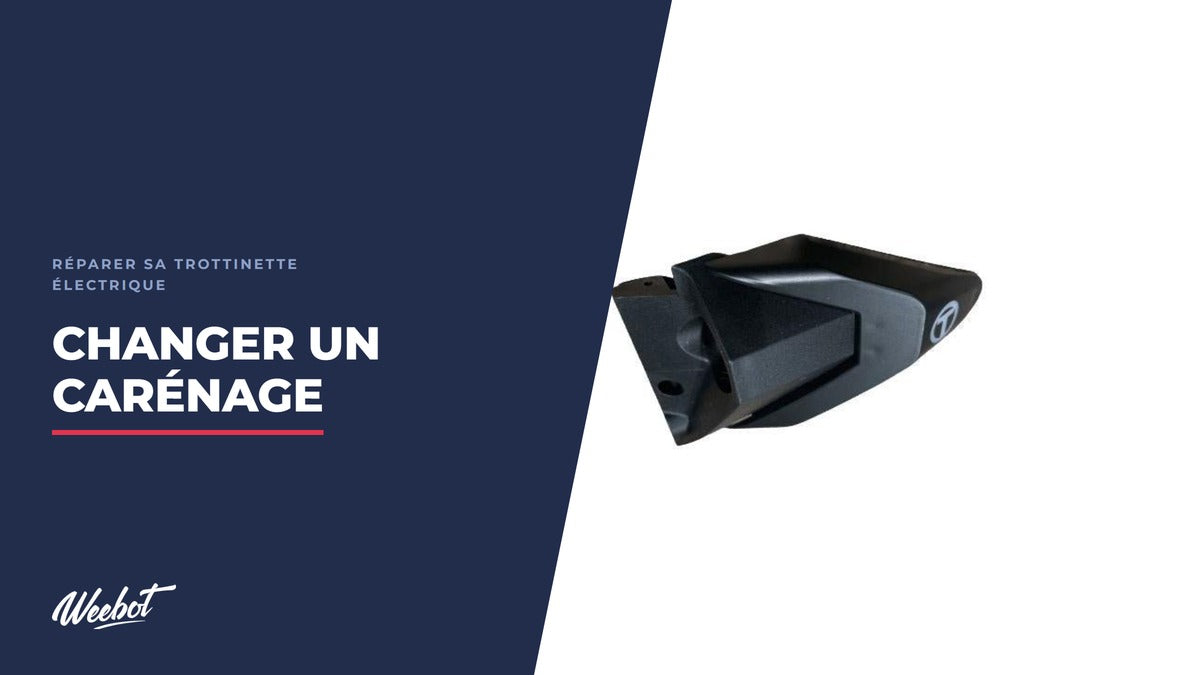 Comment changer le carénage d'une trottinette électrique ? - Weebot
