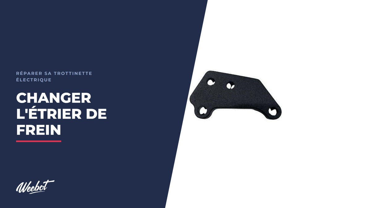 Comment changer l’étrier de frein d’une trottinette électrique ? - Weebot