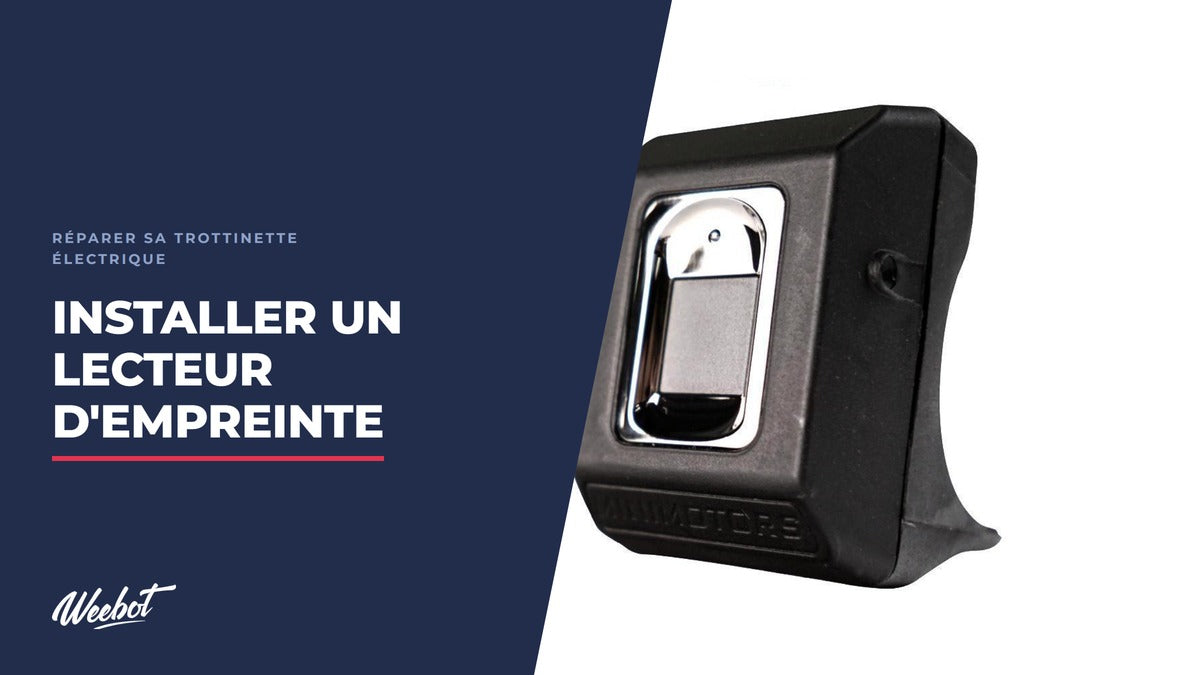 Comment installer un lecteur d'empreinte sur une trottinette électrique ? - Weebot