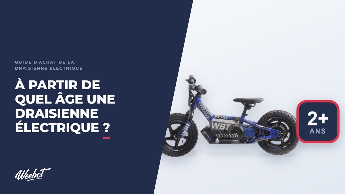 À partir de quel âge une draisienne électrique, et laquelle choisir ? - Weebot