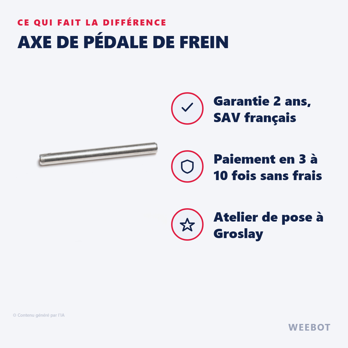 Axe de Pédale de Frein : les points forts