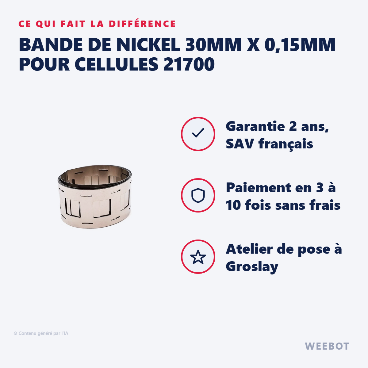 Bande de Nickel 30mm x 0,15mm pour Cellules 21700 : les points forts