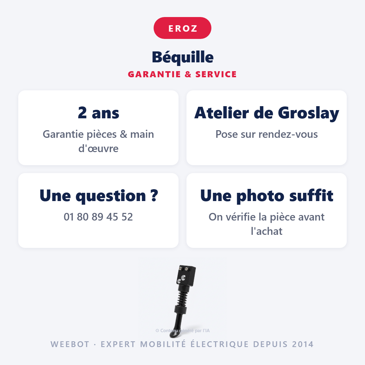 Béquille : garantie 2 ans et service après-vente