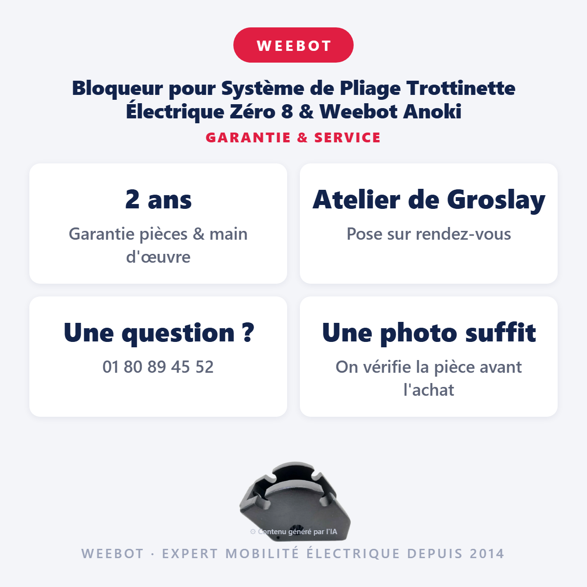 Bloqueur pour Système de Pliage Trottinette Électrique Zéro 8 & Weebot Anoki : garantie 2 ans et service après-vente