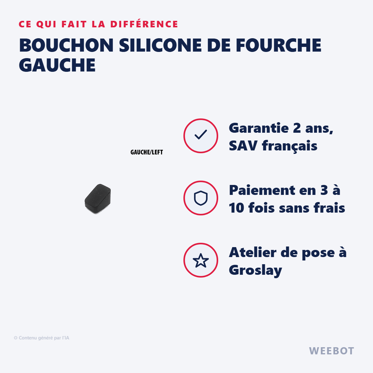 Bouchon Silicone de Fourche Gauche : les points forts
