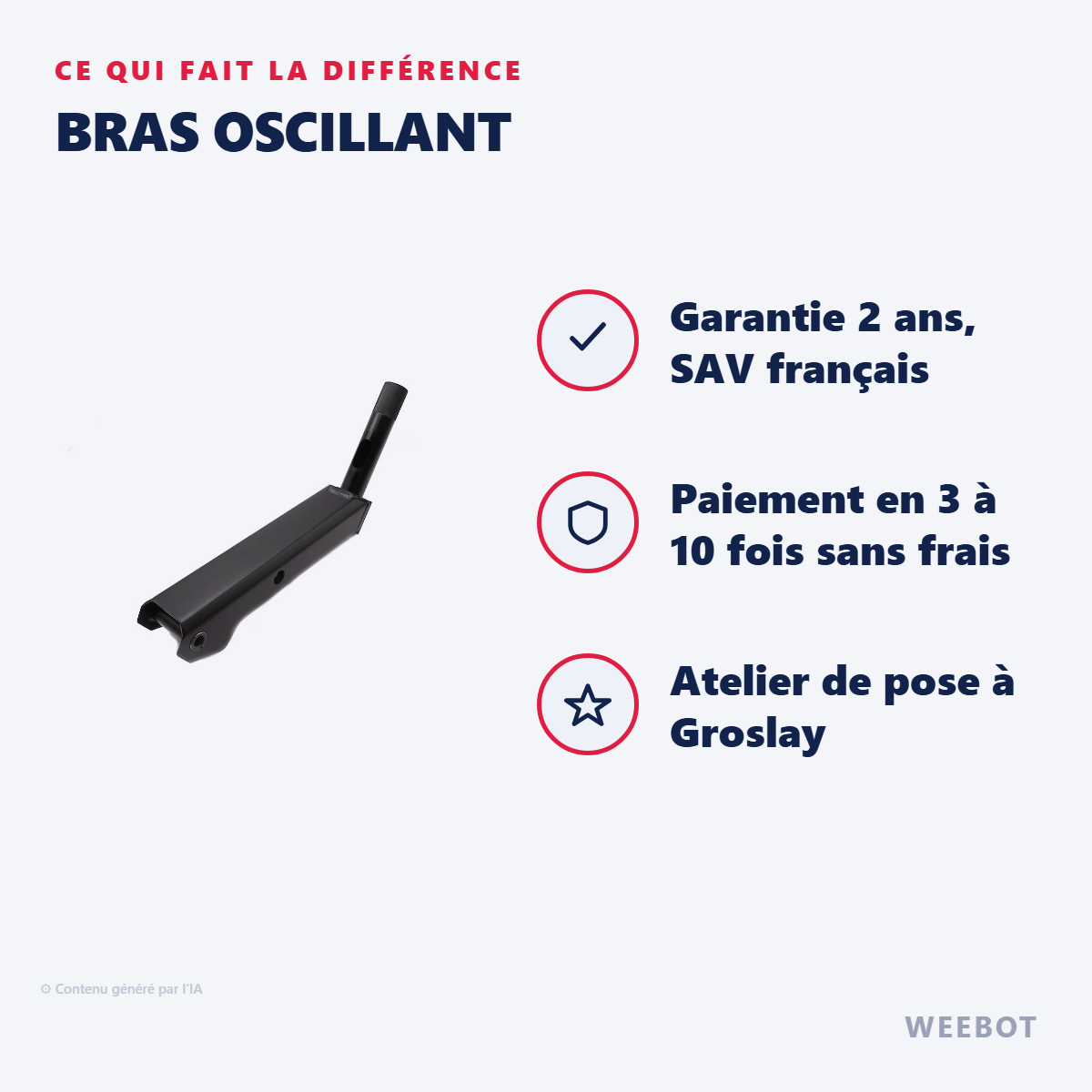 Bras Oscillant : les points forts