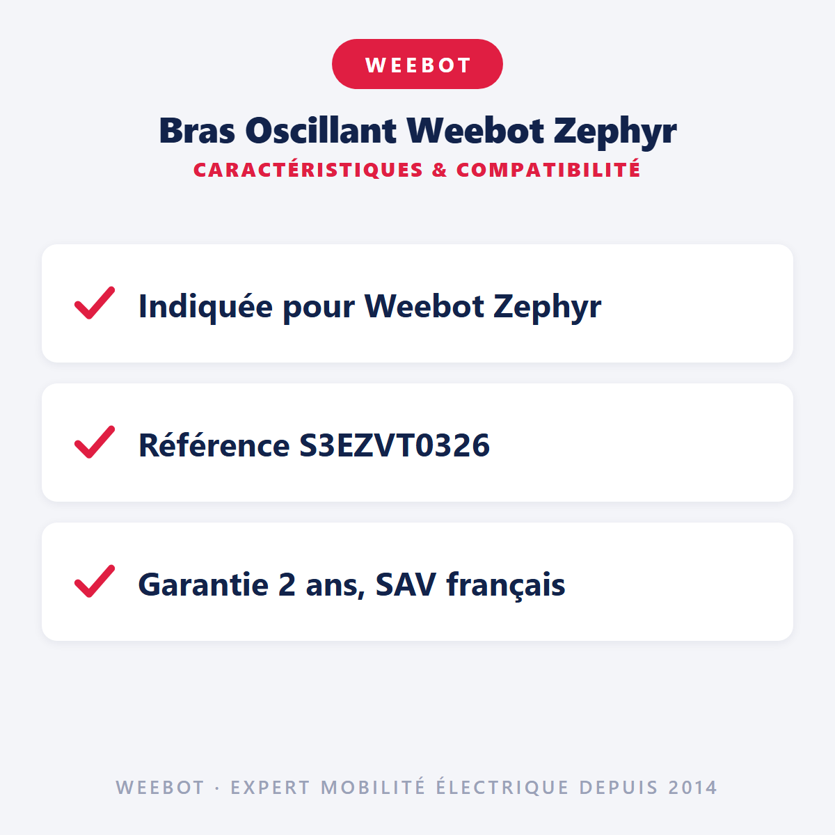 Bras Oscillant Weebot Zephyr : caractéristiques et compatibilité