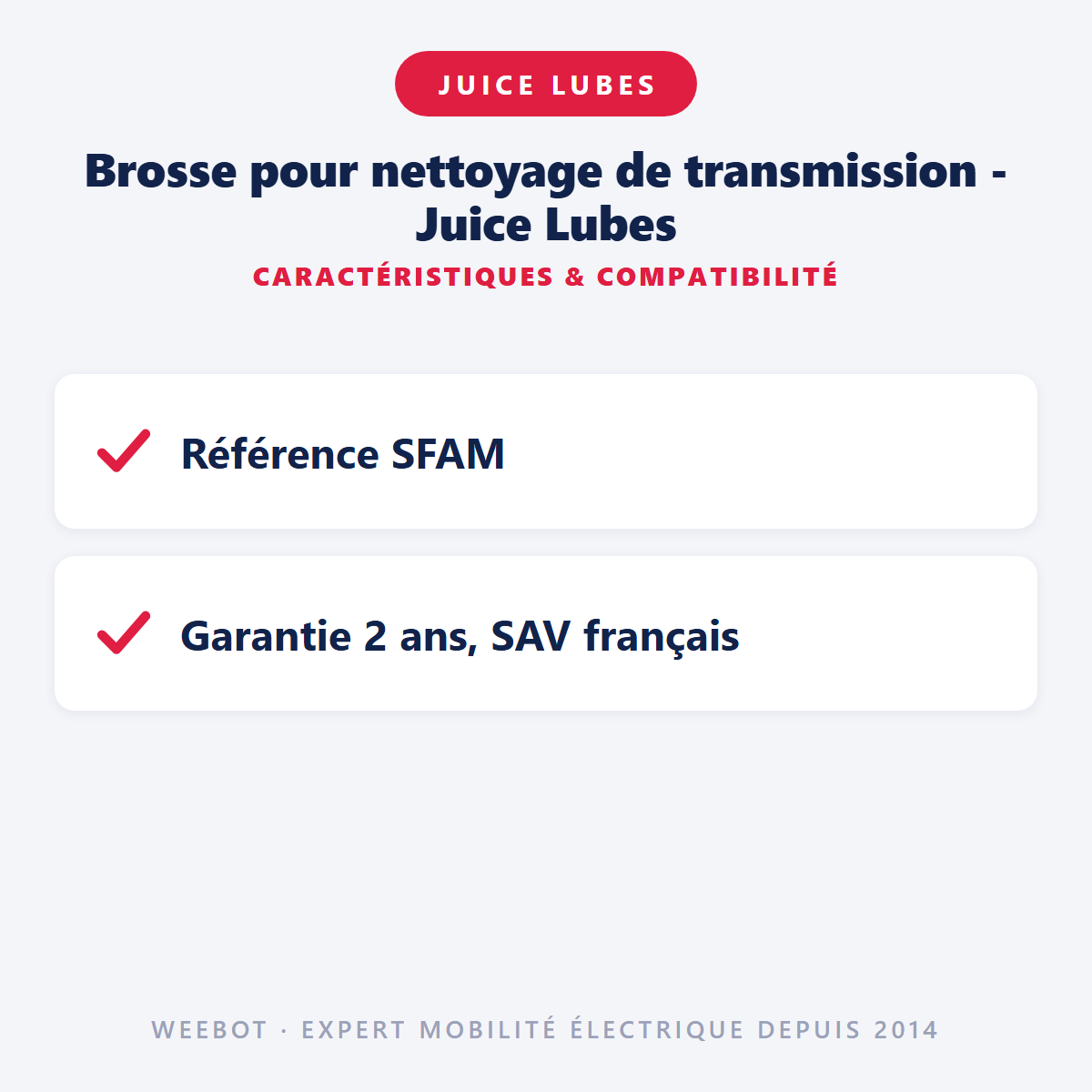Brosse pour nettoyage de transmission - Juice Lubes : caractéristiques et compatibilité