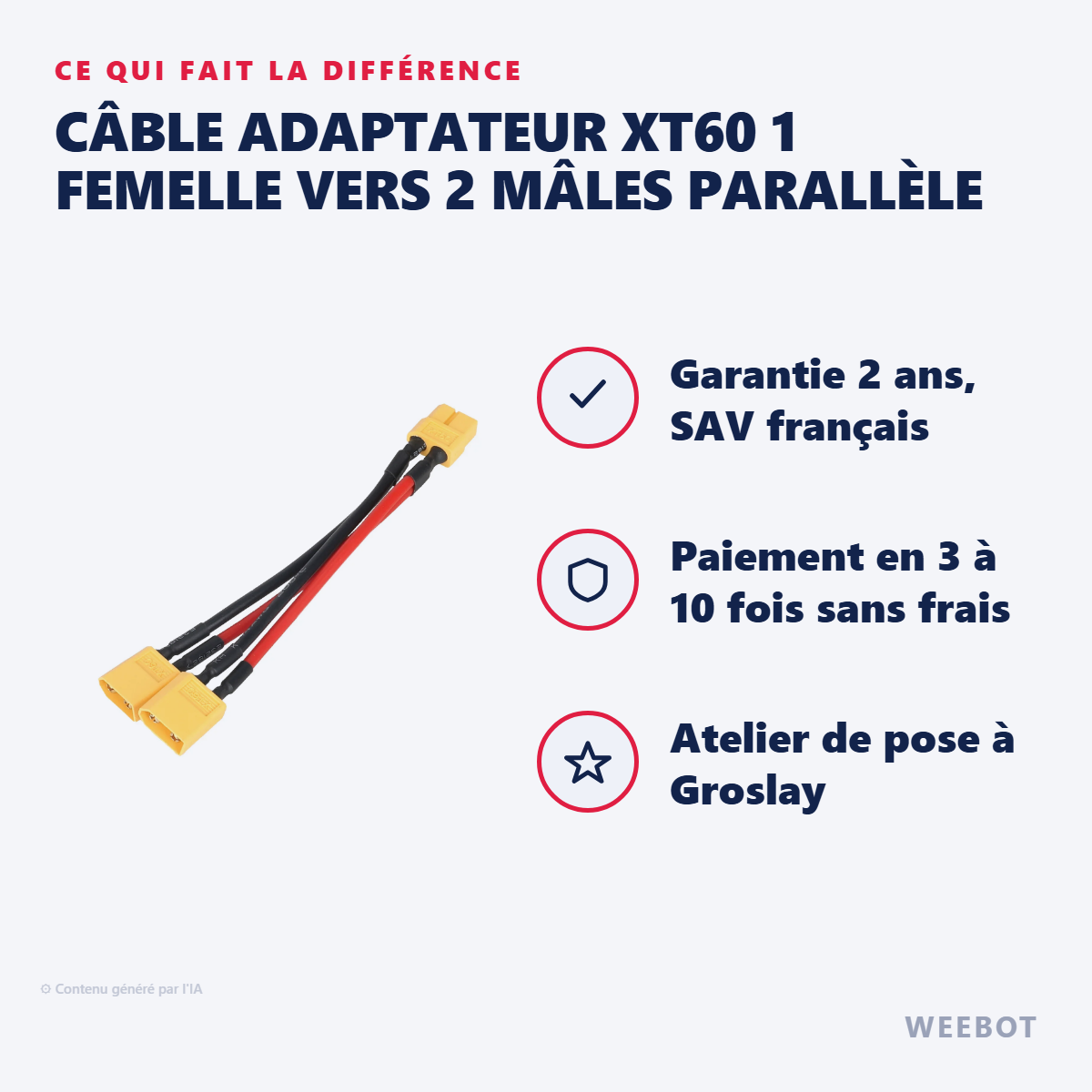 Câble Adaptateur XT60 1 Femelle vers 2 Mâles Parallèle : les points forts