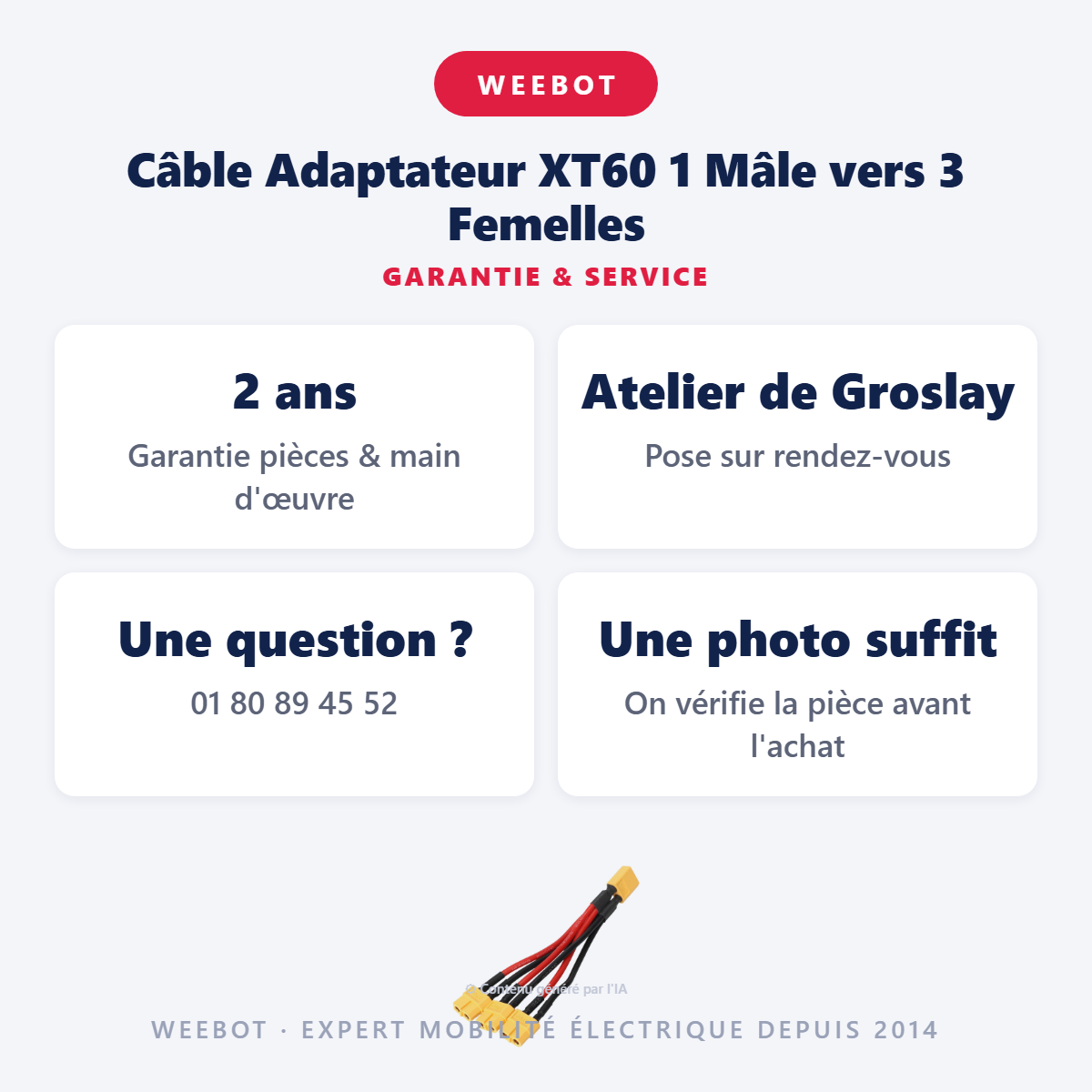 Câble Adaptateur XT60 1 Mâle vers 3 Femelles : garantie 2 ans et service après-vente