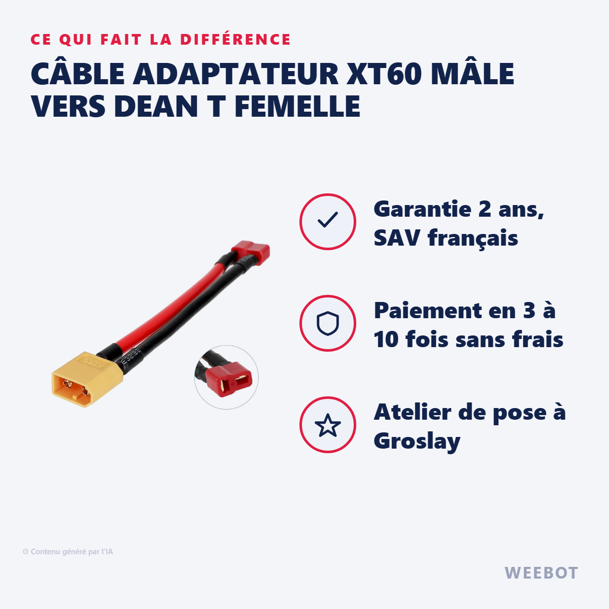 Câble Adaptateur XT60 Mâle vers Dean T Femelle : les points forts