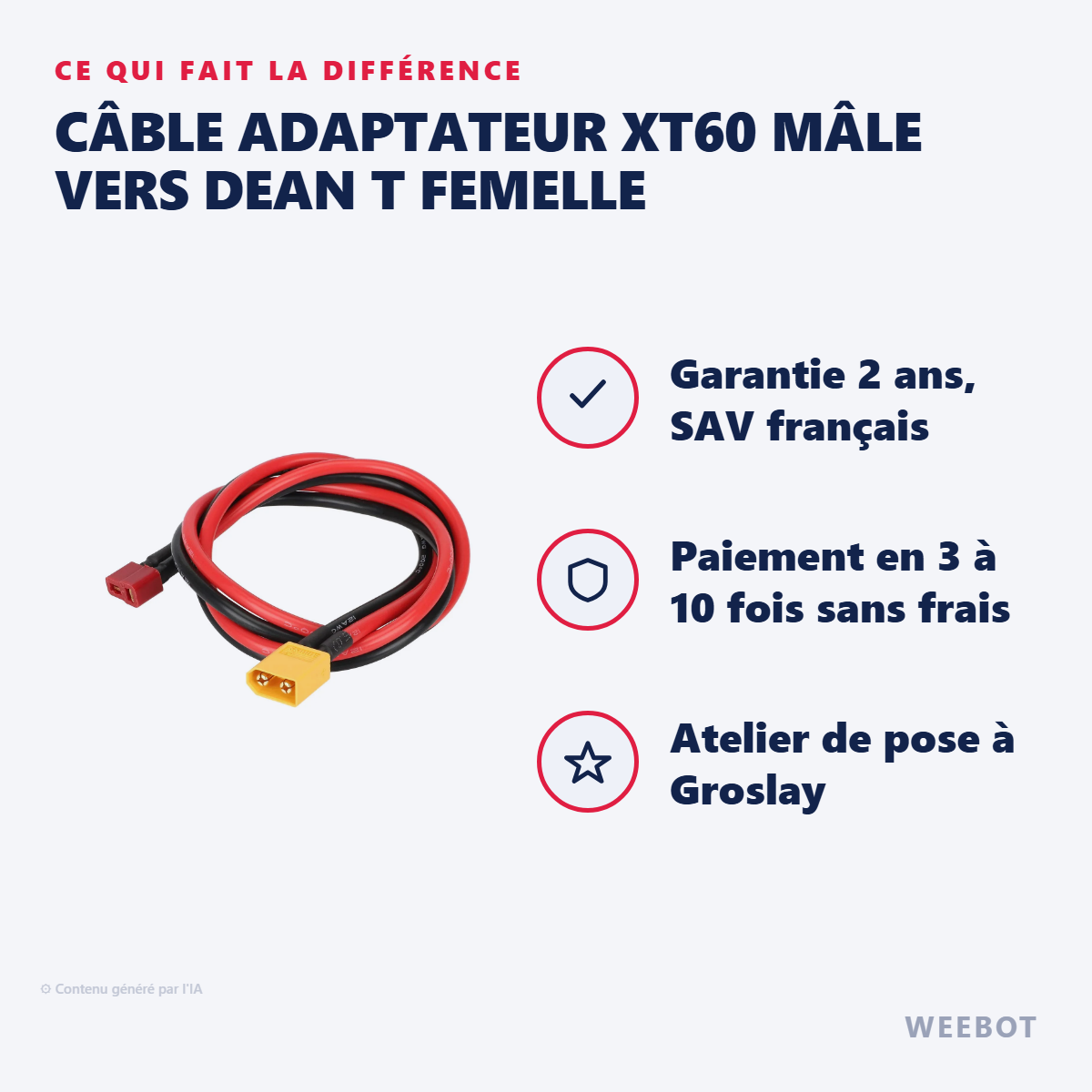Câble Adaptateur XT60 Mâle vers Dean T Femelle : les points forts