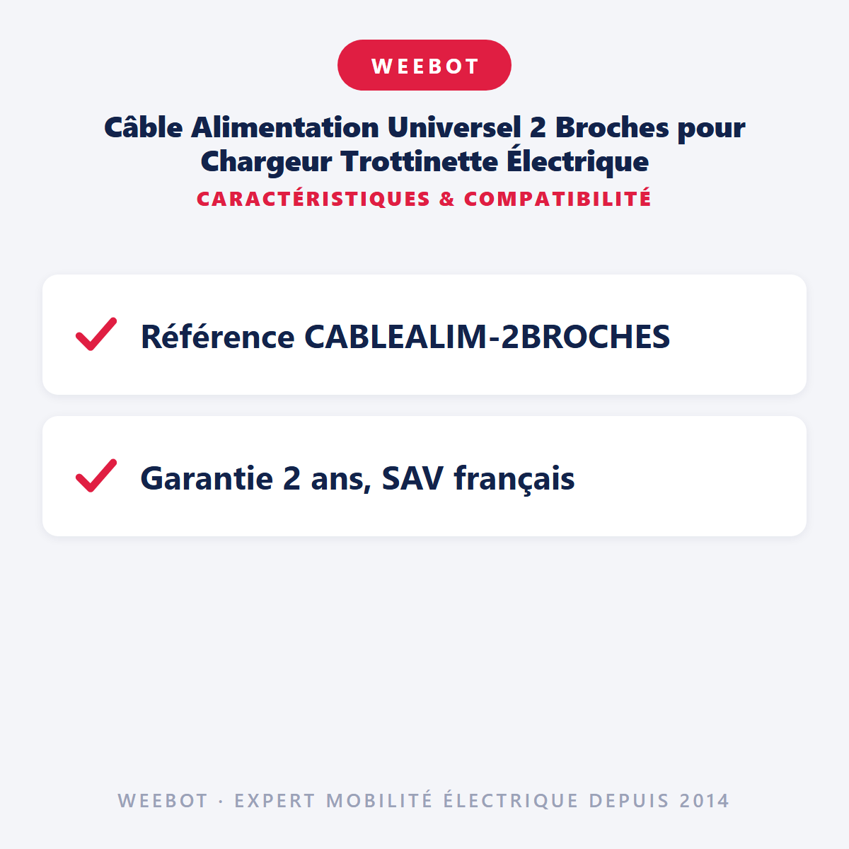 Câble Alimentation Universel 2 Broches pour Chargeur Trottinette Électrique : caractéristiques et compatibilité