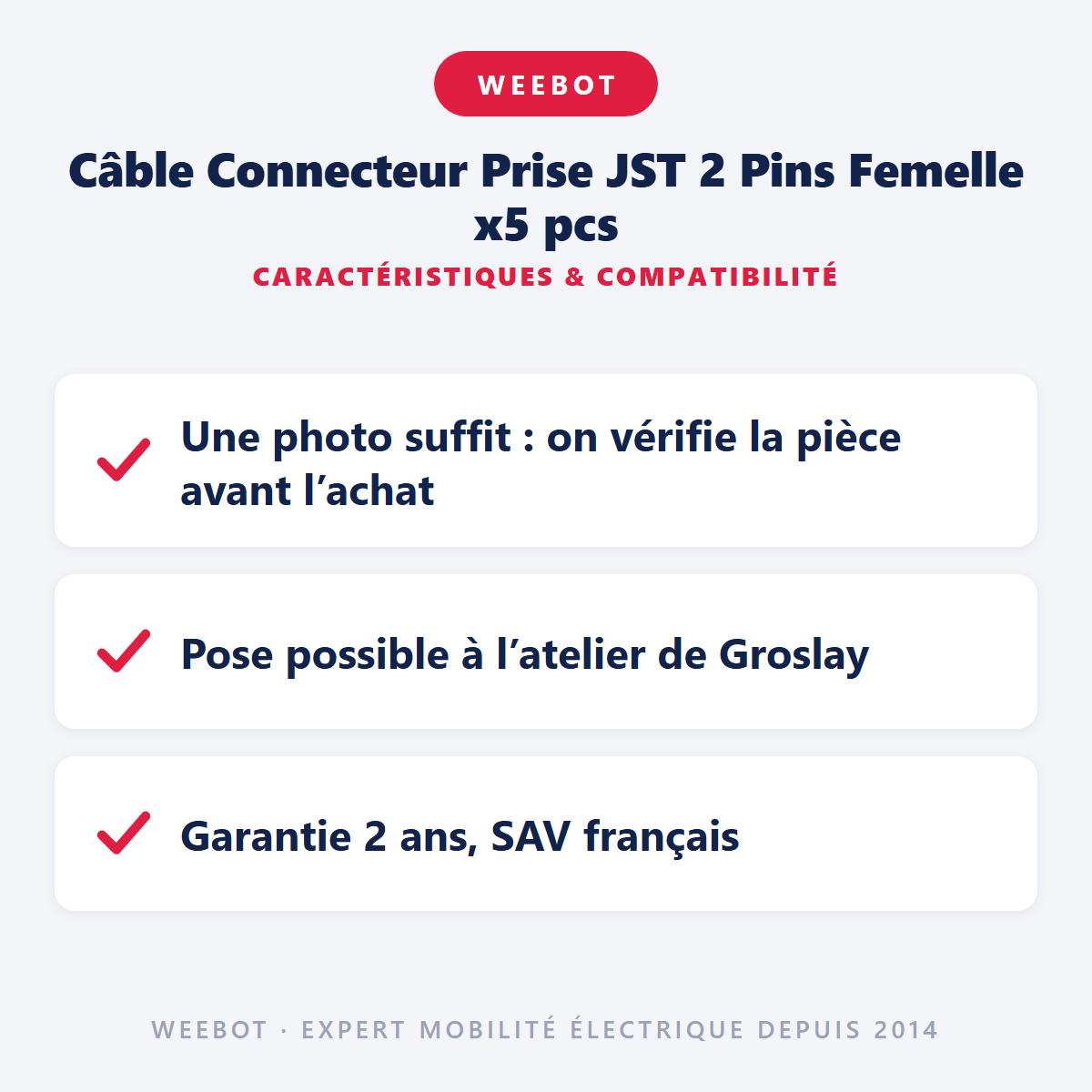 Câble Connecteur Prise JST 2 Pins Femelle x5 pcs pour Trottinette Électrique - Weebot
