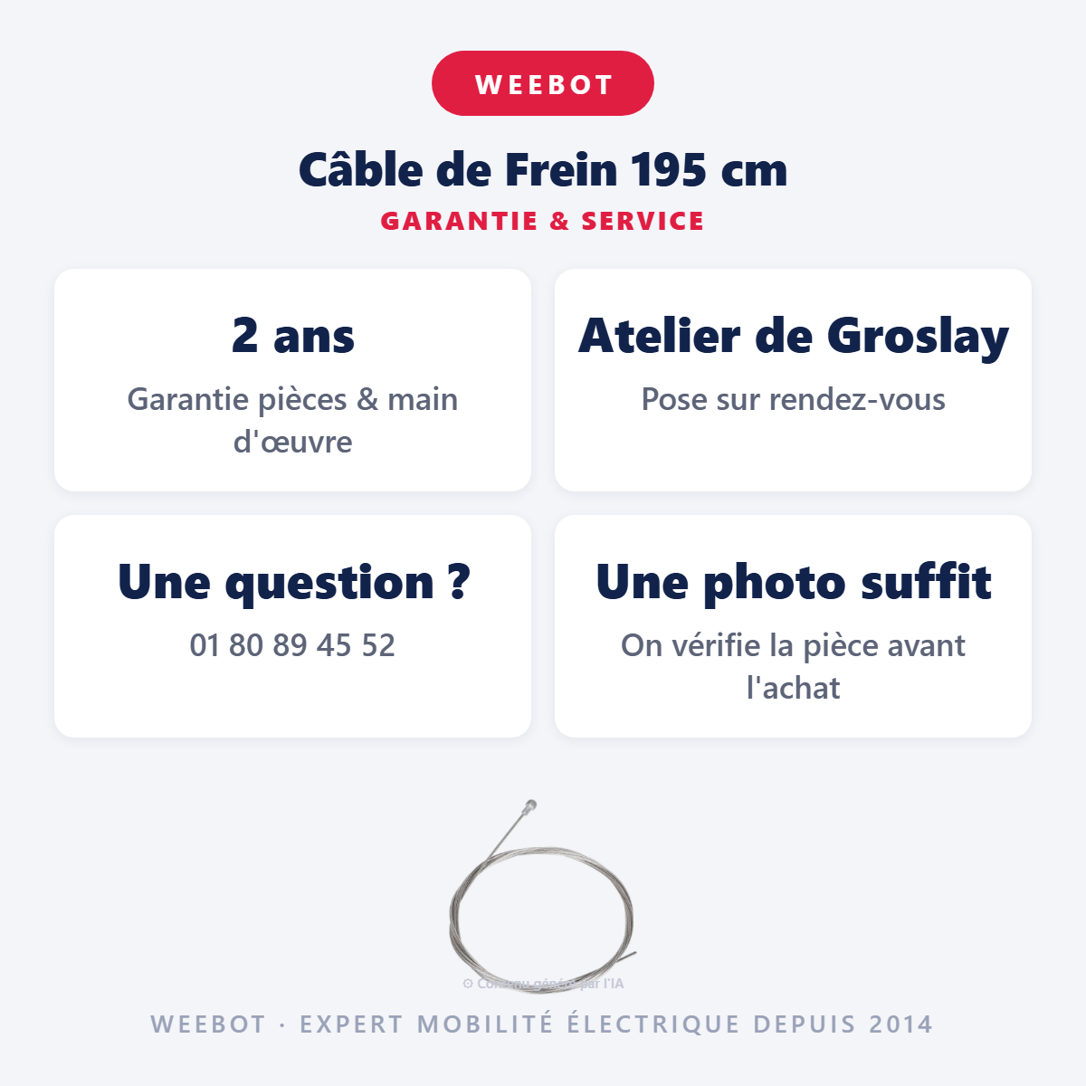 Câble de Frein 195 cm : garantie 2 ans et service après-vente