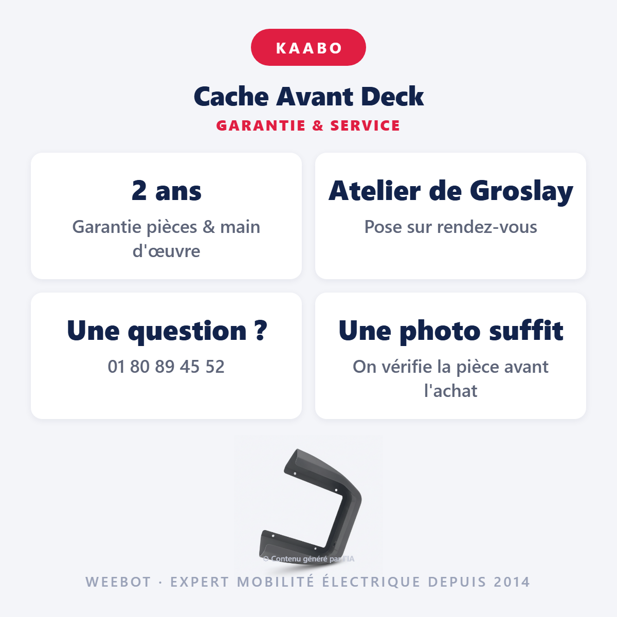 Cache Avant Deck : garantie 2 ans et service après-vente