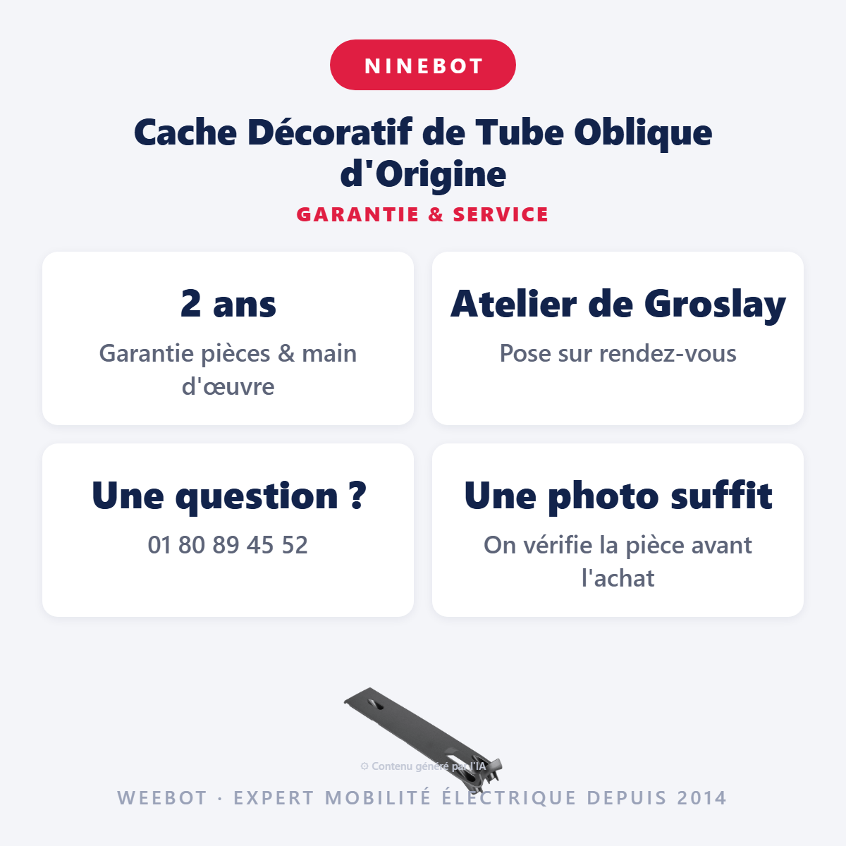Cache Décoratif de Tube Oblique d'Origine : garantie 2 ans et service après-vente