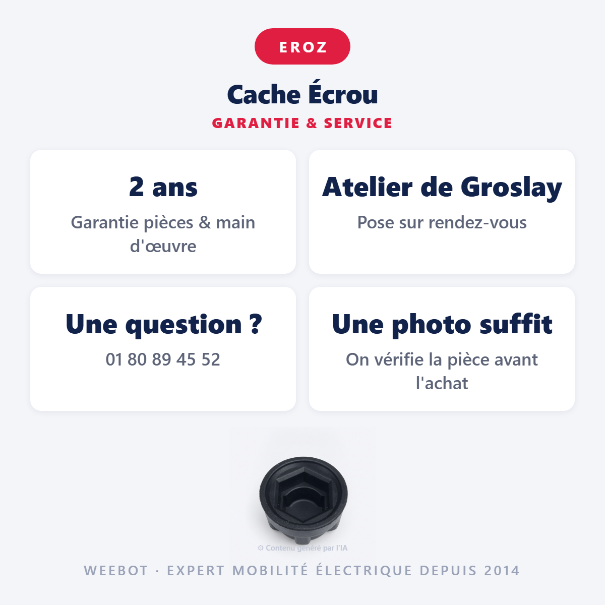 Cache Écrou : garantie 2 ans et service après-vente