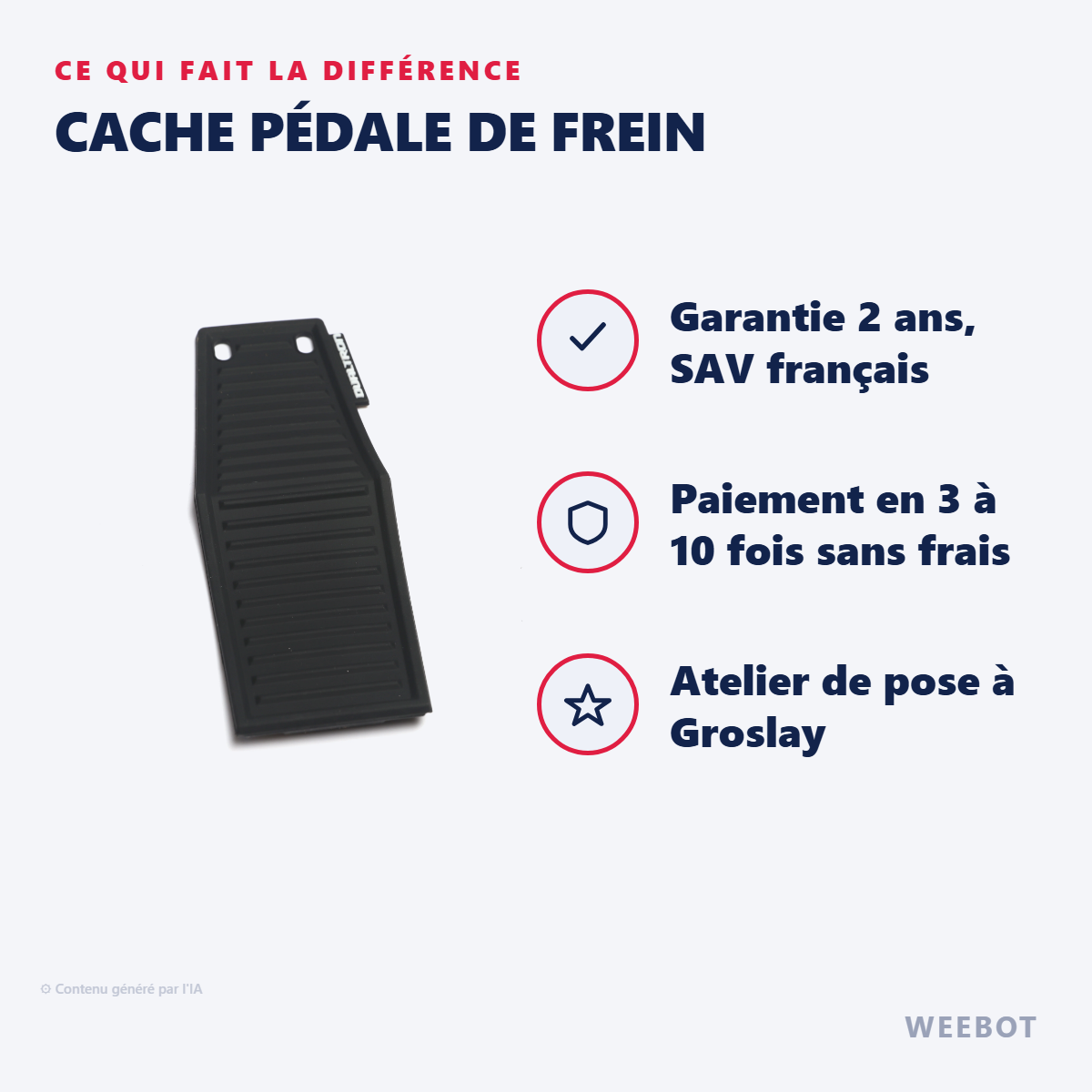 Cache Pédale de Frein : les points forts