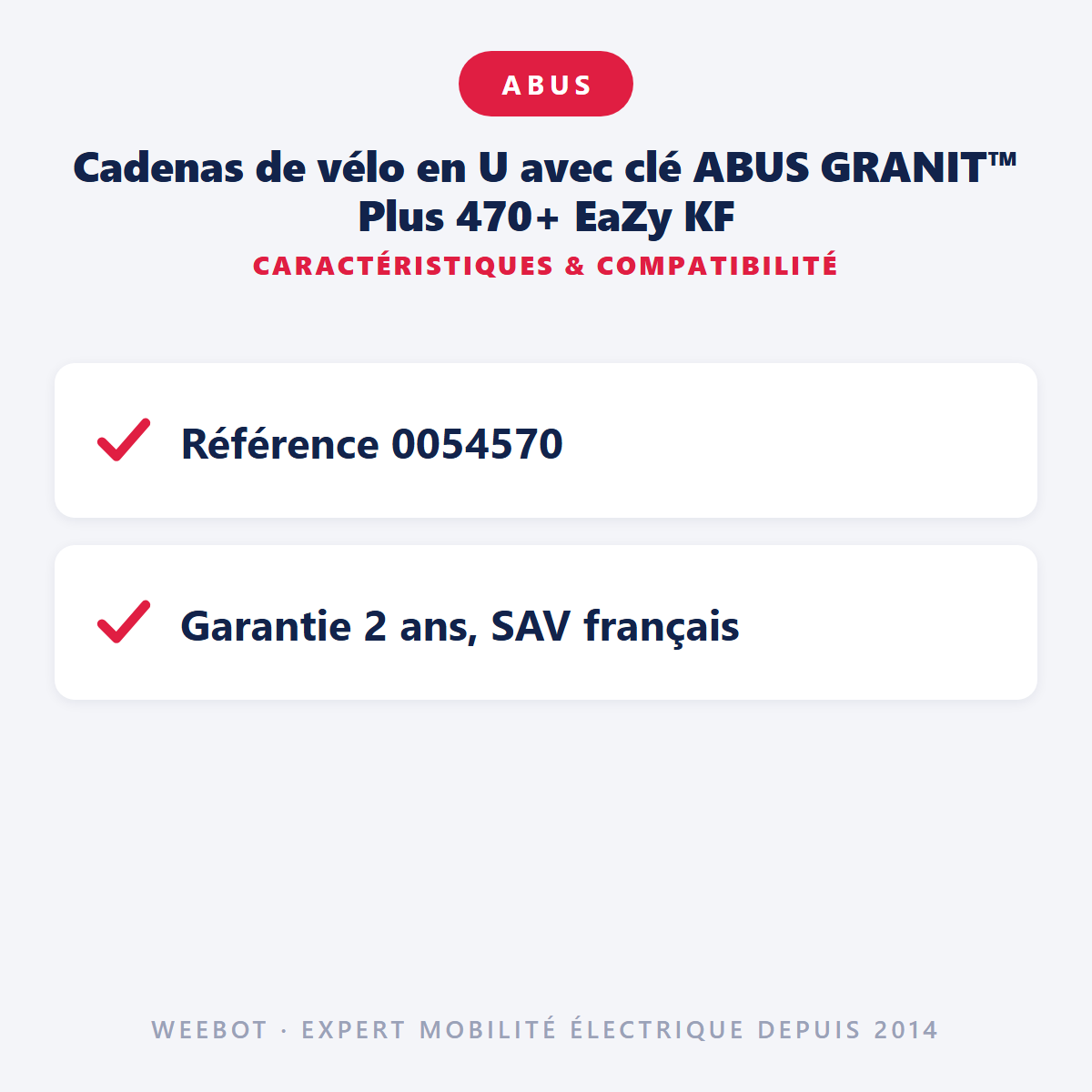 Cadenas de vélo en U avec clé ABUS GRANIT™ Plus 470+ EaZy KF : caractéristiques et compatibilité