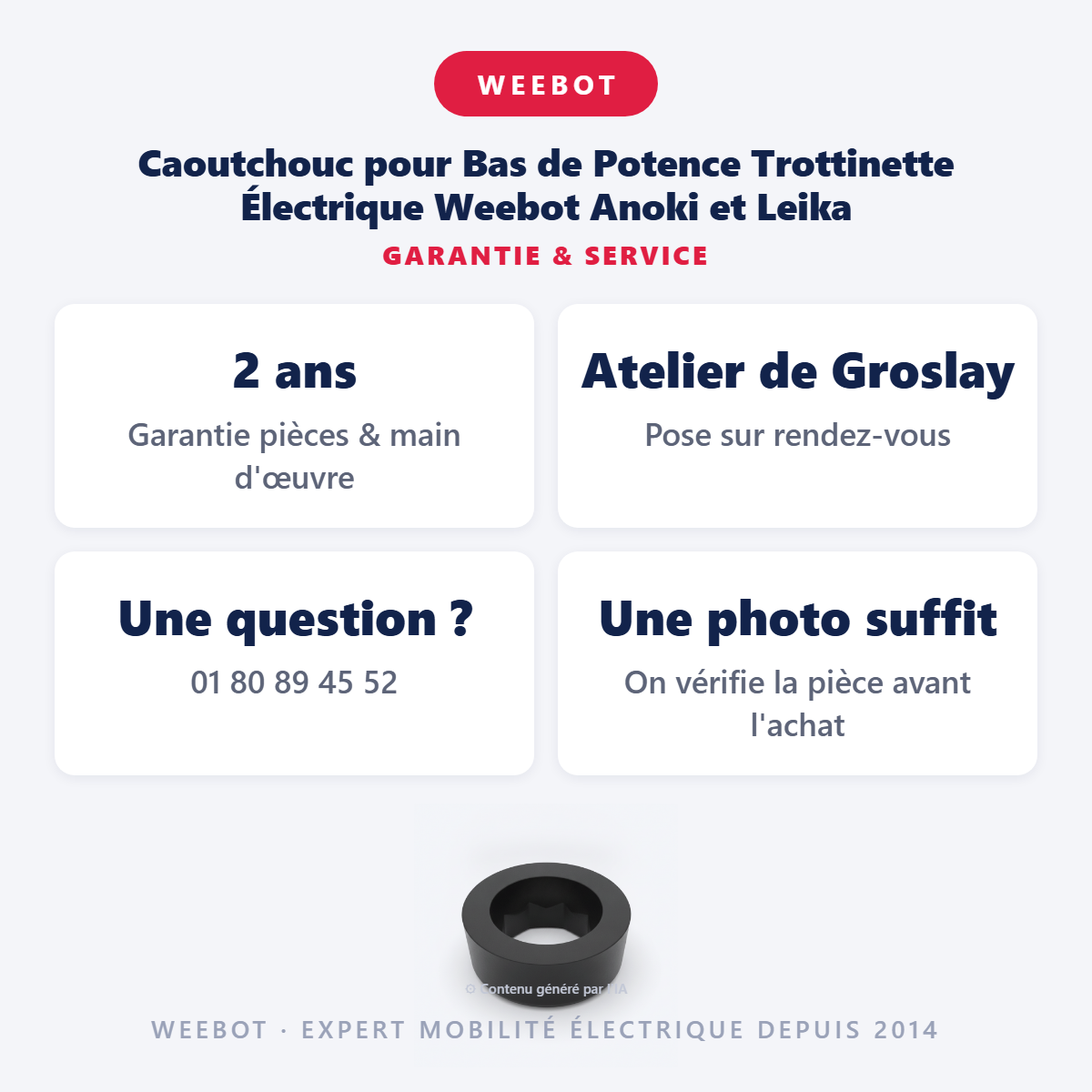 Caoutchouc pour Bas de Potence Trottinette Électrique Weebot Anoki et Leika : garantie 2 ans et service après-vente