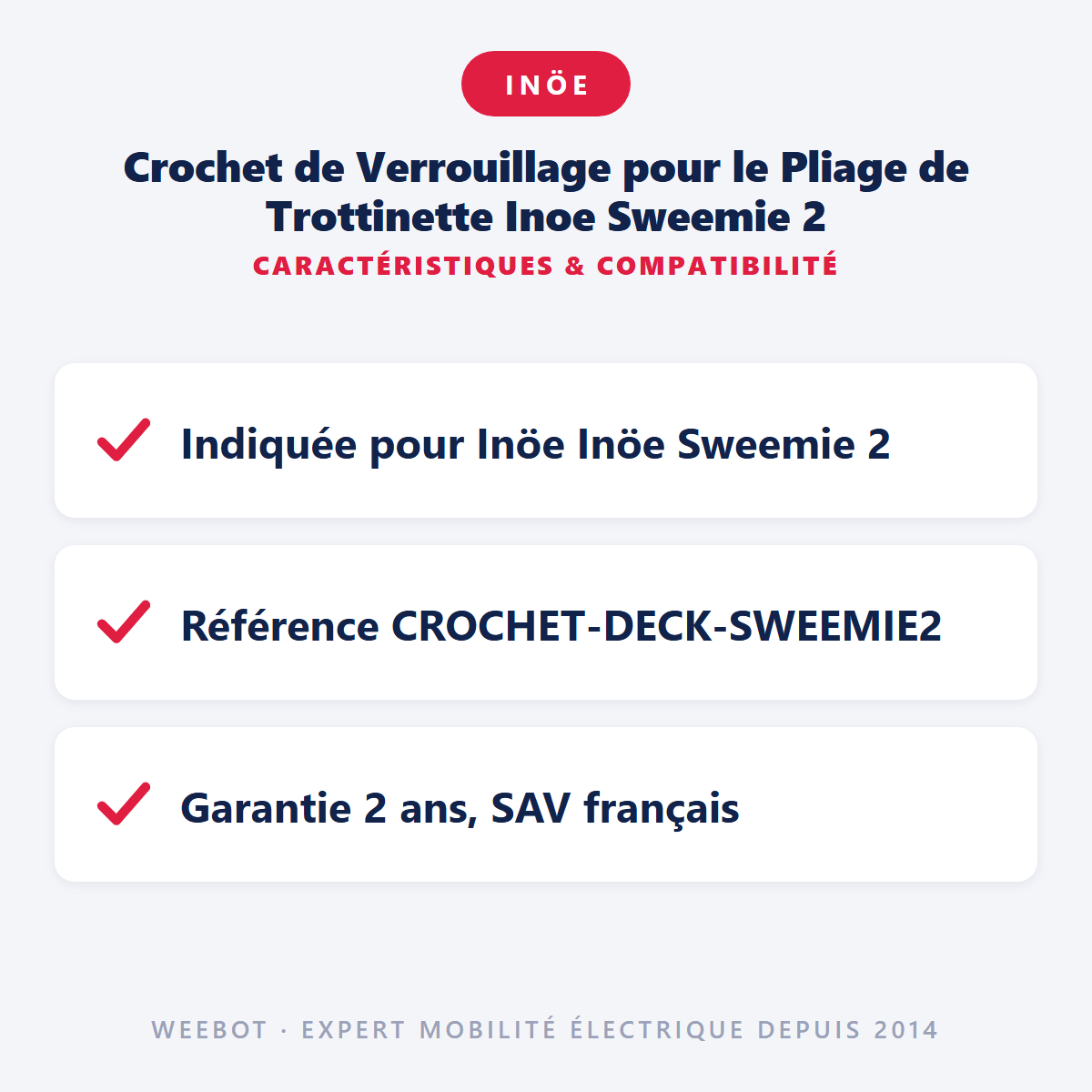 Crochet de Verrouillage pour le Pliage de Trottinette Inoe Sweemie 2 - Weebot